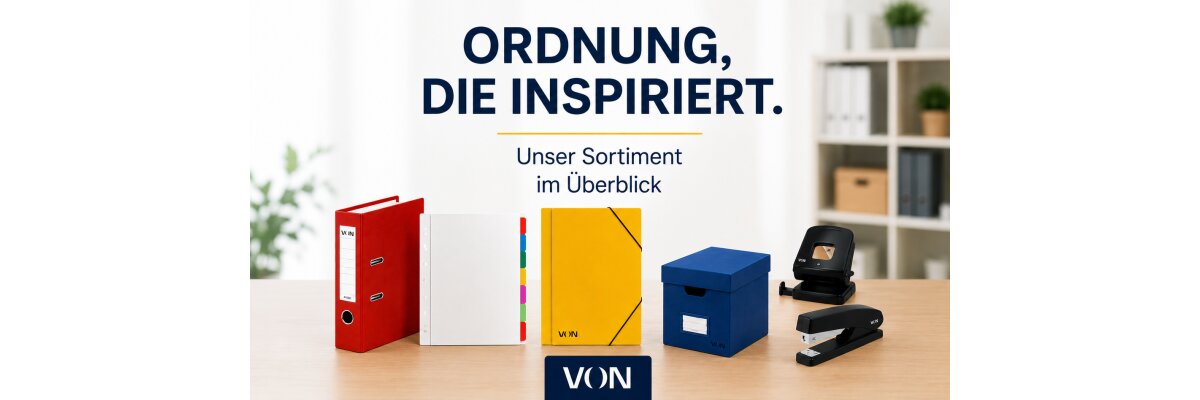 Neue Leitz VON-Serie: Everyday Quality für preisbewusste Kunden und moderne Sortimente - Leitz VON-Serie – Organisationsprodukte für jeden Tag